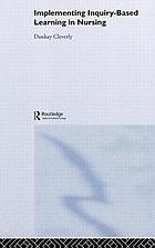 Implementing inquiry-based learning in nursing