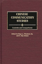 Chinese communication studies : contexts and comparisons