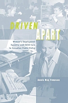 Driven apart : women's employment equality and child care in Canadian public policy