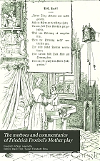 The mottoes and commentaries of Friedrich Froebel's Mother play.