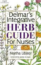 Delmar's integrative herb guide for nurses