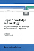 Legal knowledge and analogy : fragments of legal epistemology, hermeneutics, and linguistics