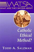 What are they saying about Catholic ethical method?