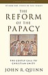 The reform of the Papacy : the costly call to Christian unity
