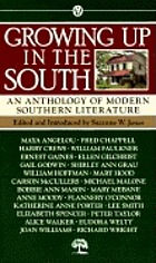 Growing up in the South : an anthology of modern southern literature