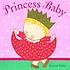 Princess Baby by Karen Katz