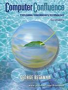 Computer confluence : exploring tomorrow's technology