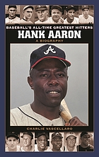 Hank Aaron : a biography