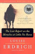 The last report on the miracles at Little No Horse