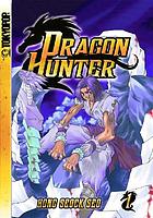 Dragon hunter. Volume 1