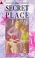 The secret place. de Theresa Tomlinson