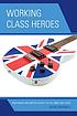 Working class heroes : rock music and British... by  David Simonelli 