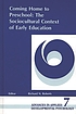 Coming home to preschool : the sociocultural context... por Richard N Roberts