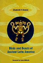 Birds and beasts of ancient Latin America