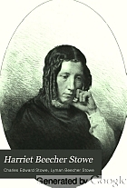 Harriet Beecher Stowe : the story of her life