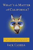 What's the matter with California? cultural rumbles from the golden state and why the rest of us should be shaking