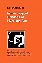 Immunological diseases of liver and gut : proceedings of Falk Symposium 135 held in Prague, Czech Republic, September 12-13, 2003