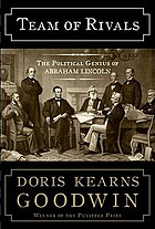 Team of Rivals: Political Genius of Abraham Lincoln.