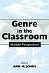 Genre in the classroom : multiple perspectives