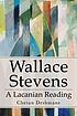 Wallace Stevens : a Lacanian reading by  Chetan Deshmane 