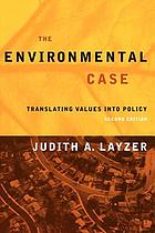 The environmental case : translating values into policy