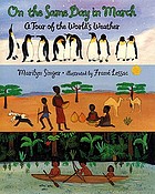 On the same day in March : a tour of the world's weather