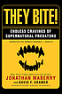 They bite : endless cravings of supernatural predators de Jonathan Maberry
