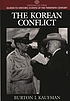 The Korean conflict von Burton Ira Kaufman