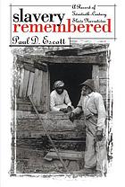 Slavery remembered : a record of twentieth-century slave narratives