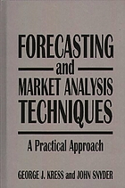 Forecasting and market analysis techniques : a practical approach