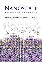 Nanoscale : visualizing an invisible world