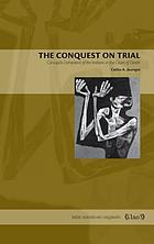 The Conquest on trial : Carvajal's Complaint of the Indians in the court of death