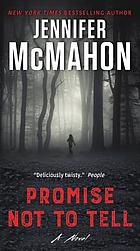 Promise not to tell : a novel