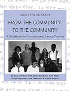 Adult ESL/literacy from the community-- to the community : a guidebook for participatory literacy training