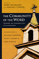 The community of the Word : toward an evangelical ecclesiology