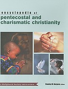 Encyclopedia of Pentecostal and charismatic Christianity