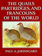 The quails, partridges, and francolins of the world