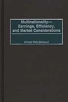 Multinationality : earnings, efficiency, and market considerations