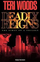 Deadly reigns : the first of a trilogy