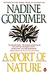 A sport of nature : a novel