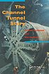 The Channel Tunnel story