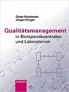 Qualitätsmanagement in Blutspendezentralen und Laboratorien : 25 Tabellen