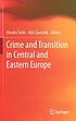 Crime and transition in Central and Eastern Europe by Alenka Šelih