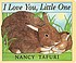 I love you, little one by Nancy Tafuri