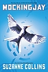 Mockingjay 著者：  Suzanne Collins 