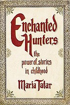 Enchanted hunters : the power of stories in childhood