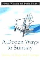 A dozen ways to Sunday : stories of hope and courage