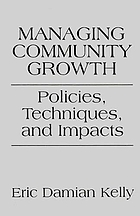 Managing community growth : policies, techniques, and impacts