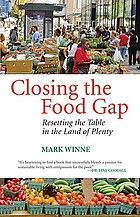 Closing the food gap : resetting the table in the land of plenty
