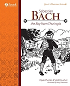 Sebastian Bach : the boy from Thuringia